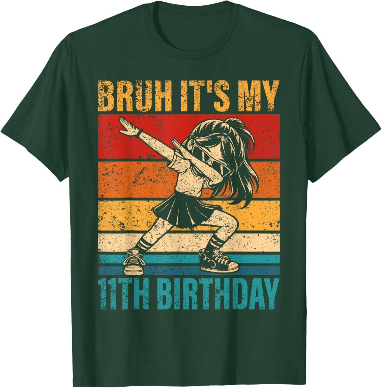 11 Year Old Birthday Dabbing Girl Bruh It's My 11th Birthday T-Shirt - T-Shirt | Forest