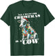 Funny All I want for Christmas is a Cow Farmer Small Holding T-Shirt - T-Shirt | Forest
