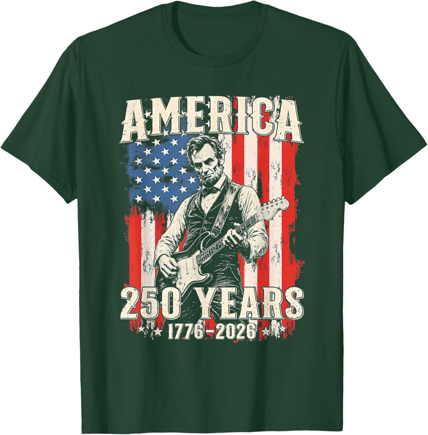 Abraham Lincoln Playing Guitar 4th July 250th Anniversary T-Shirt - T-Shirt | Forest