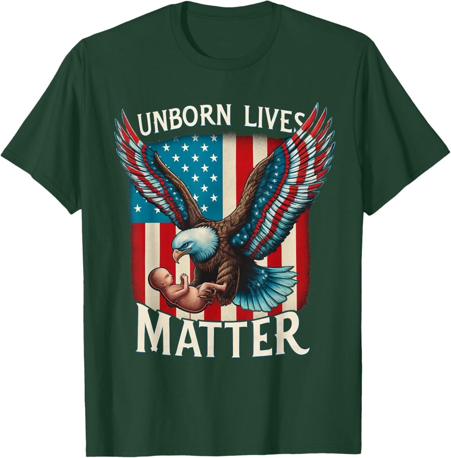 Patriotic American Unborn Lives Matter Pro-Life Catholic Men T-Shirt - T-Shirt | Forest