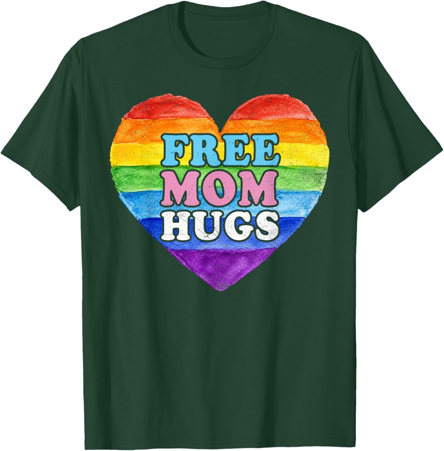 Pride Flag Ally Lesbian Gay Rainbow Heart Free Mom Hugs LGBT T-Shirt - T-Shirt | Forest
