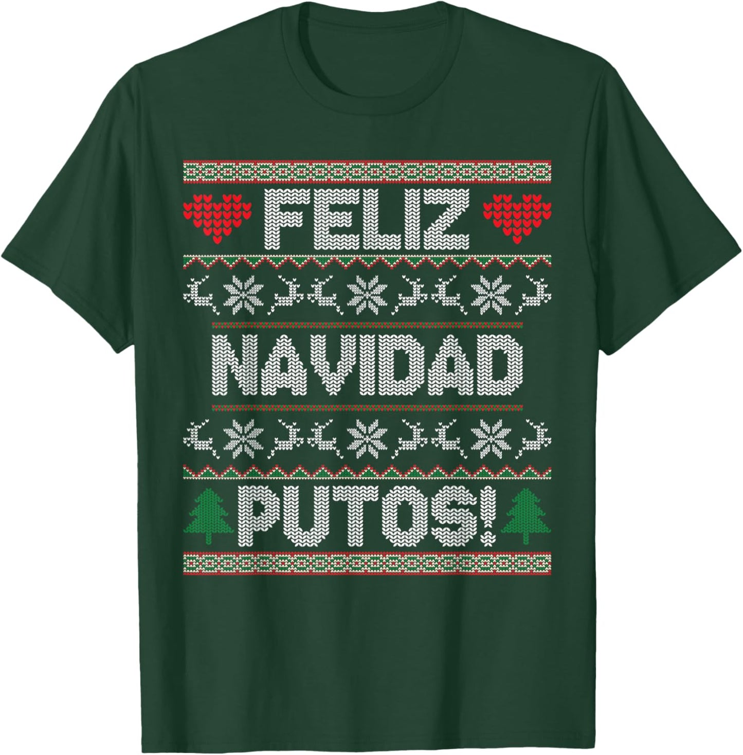 Feliz Navidad Putos Funny Latino Christmas Ugly Sweater T-Shirt - T-Shirt | Forest