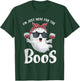I'm Just Here for the Boos Funny Halloween Cute Ghost T-Shirt - T-Shirt | Forest