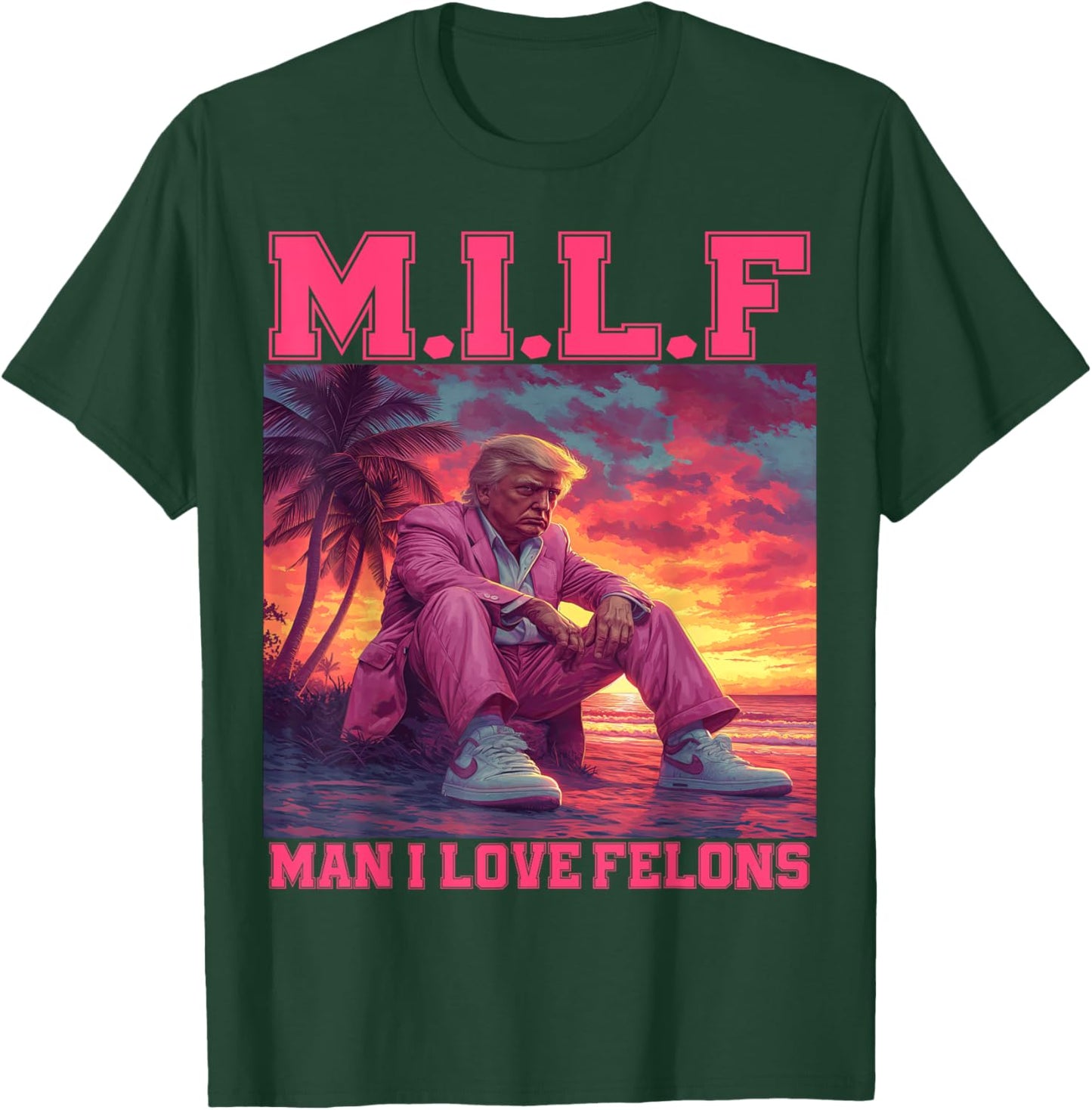 M.I.L.F Man I Love Felons Funny Trump Pink 2024 Election T-Shirt - T-Shirt | Forest