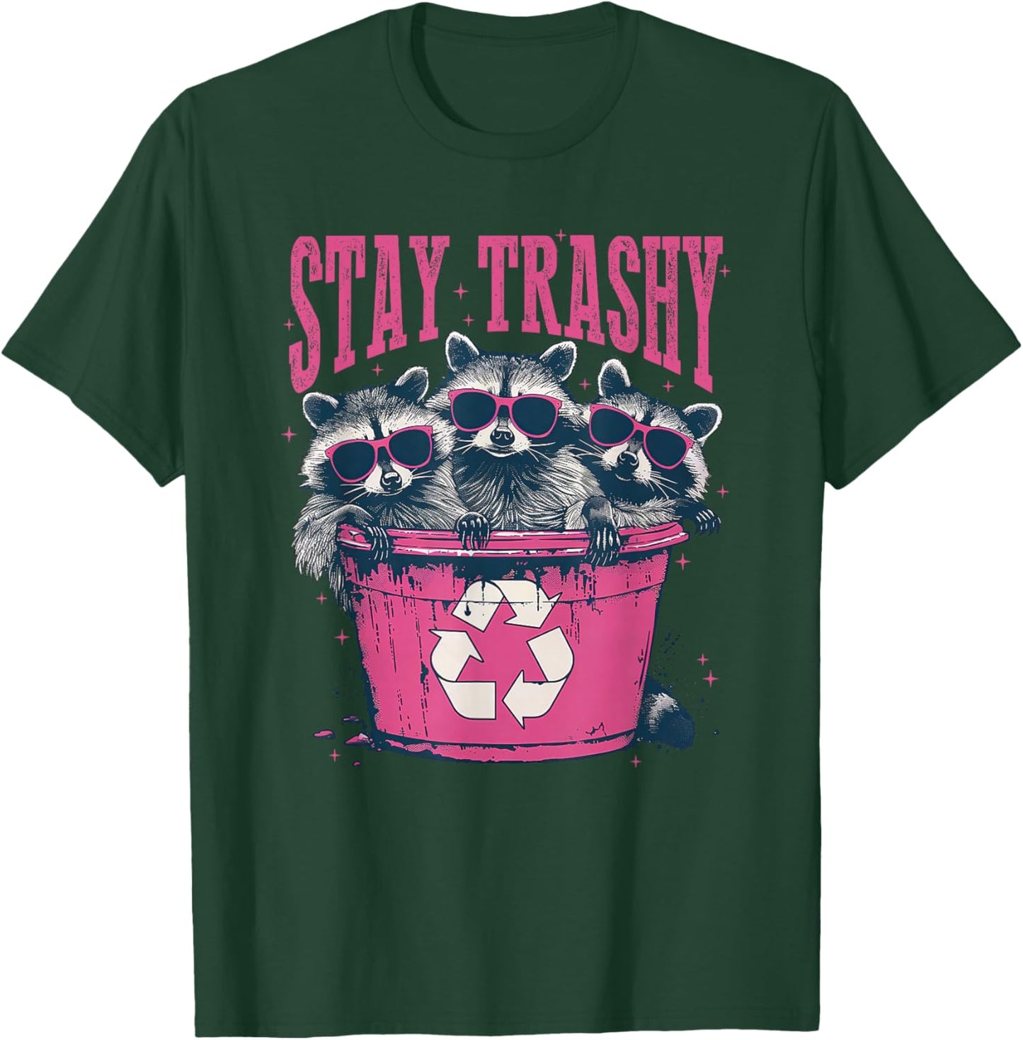 Stay Trashy Raccoon T-Shirt - T-Shirt | Forest