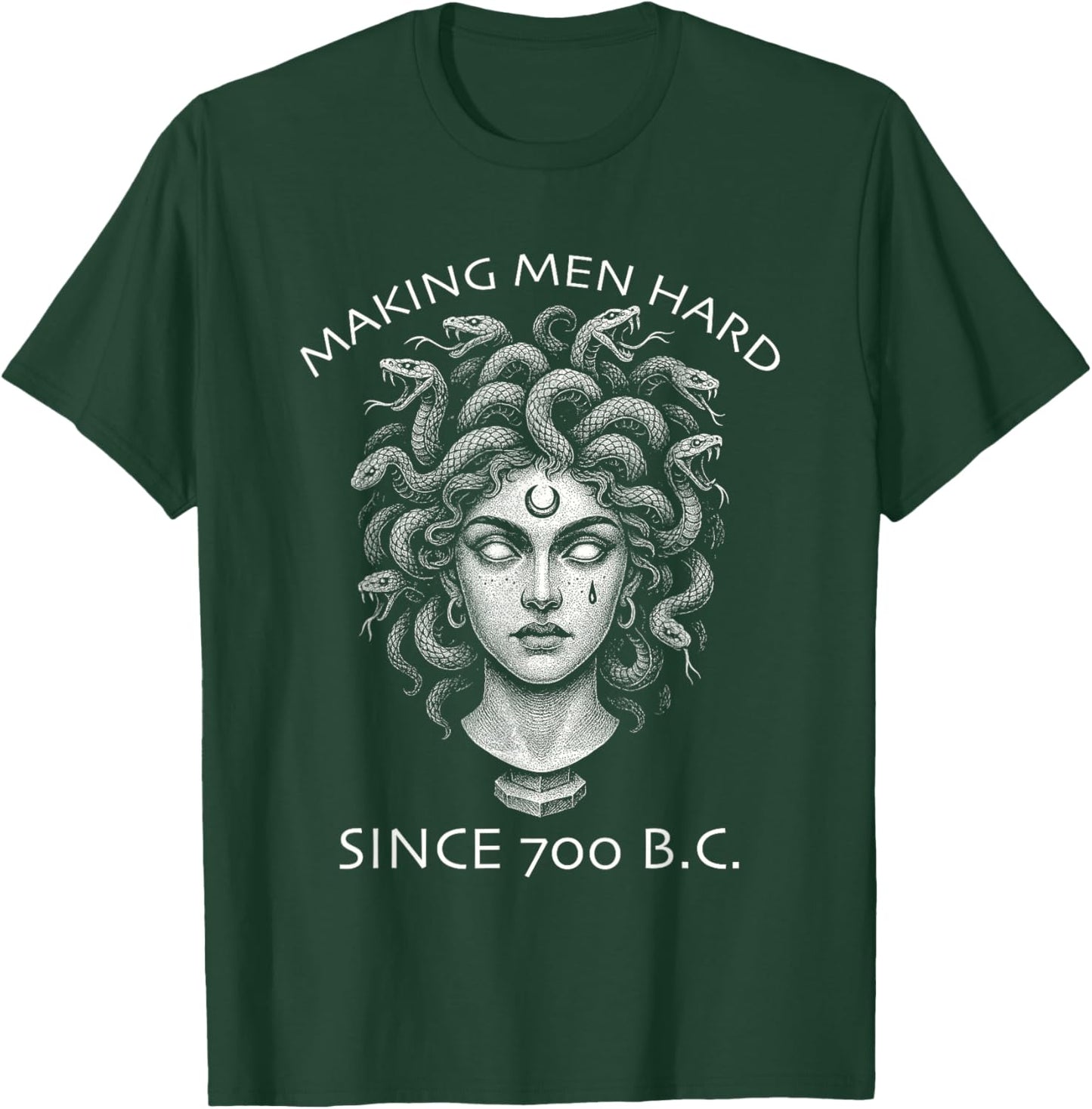 Making Men Hard Since 700 BC Funny Feminist Women's Medusa T-Shirt - T-Shirt | Forest