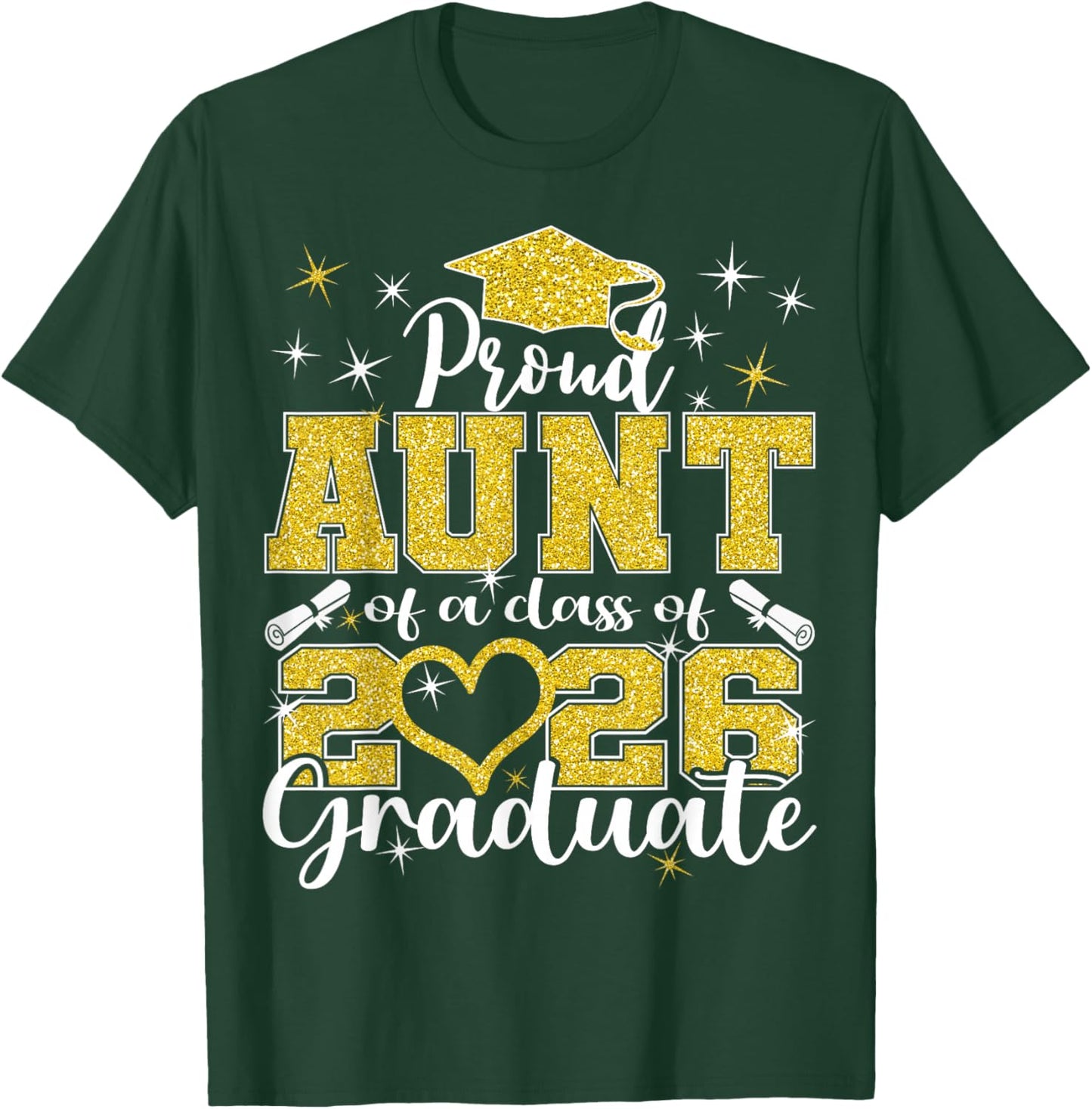Super Proud Aunt of 2026 Graduate Senior Graduation Family T-Shirt - T-Shirt | Forest