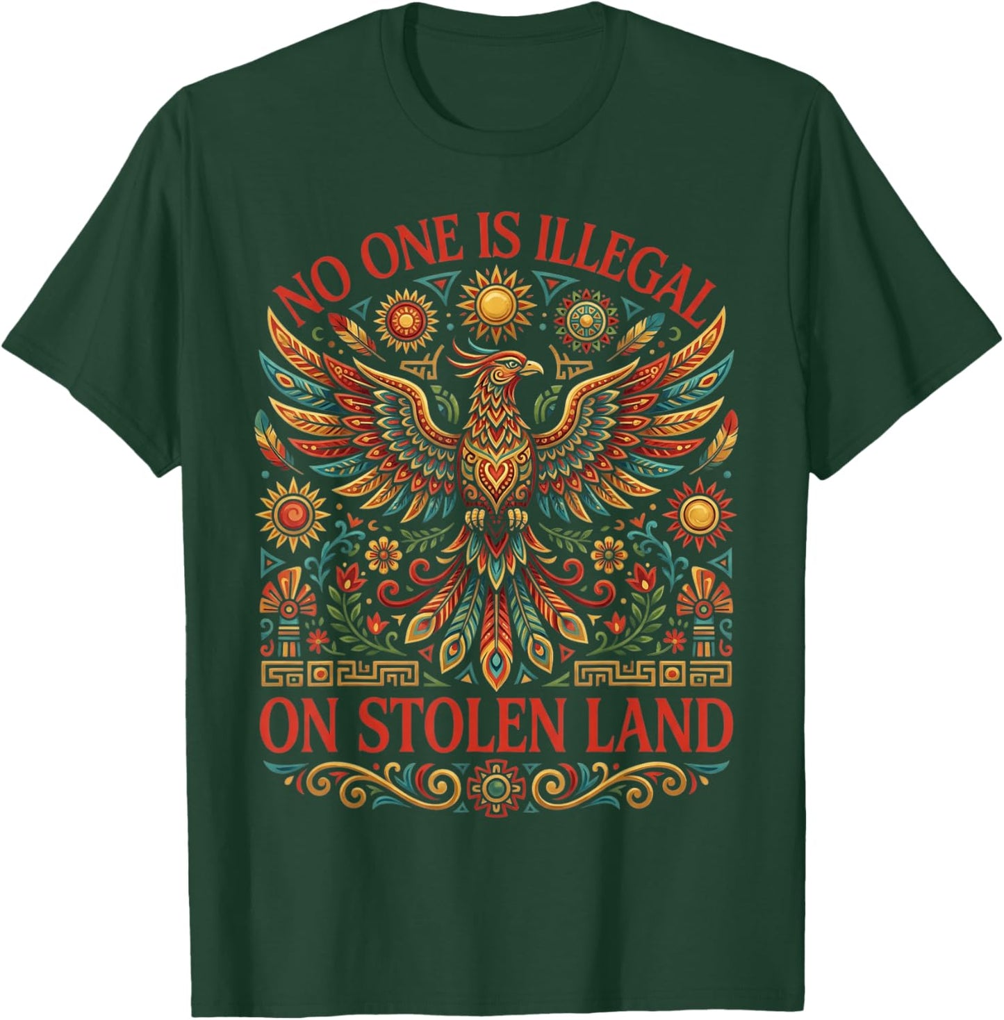 Native Americans Vintage No One is Illegal On Stolen Land T-Shirt - T-Shirt | Forest