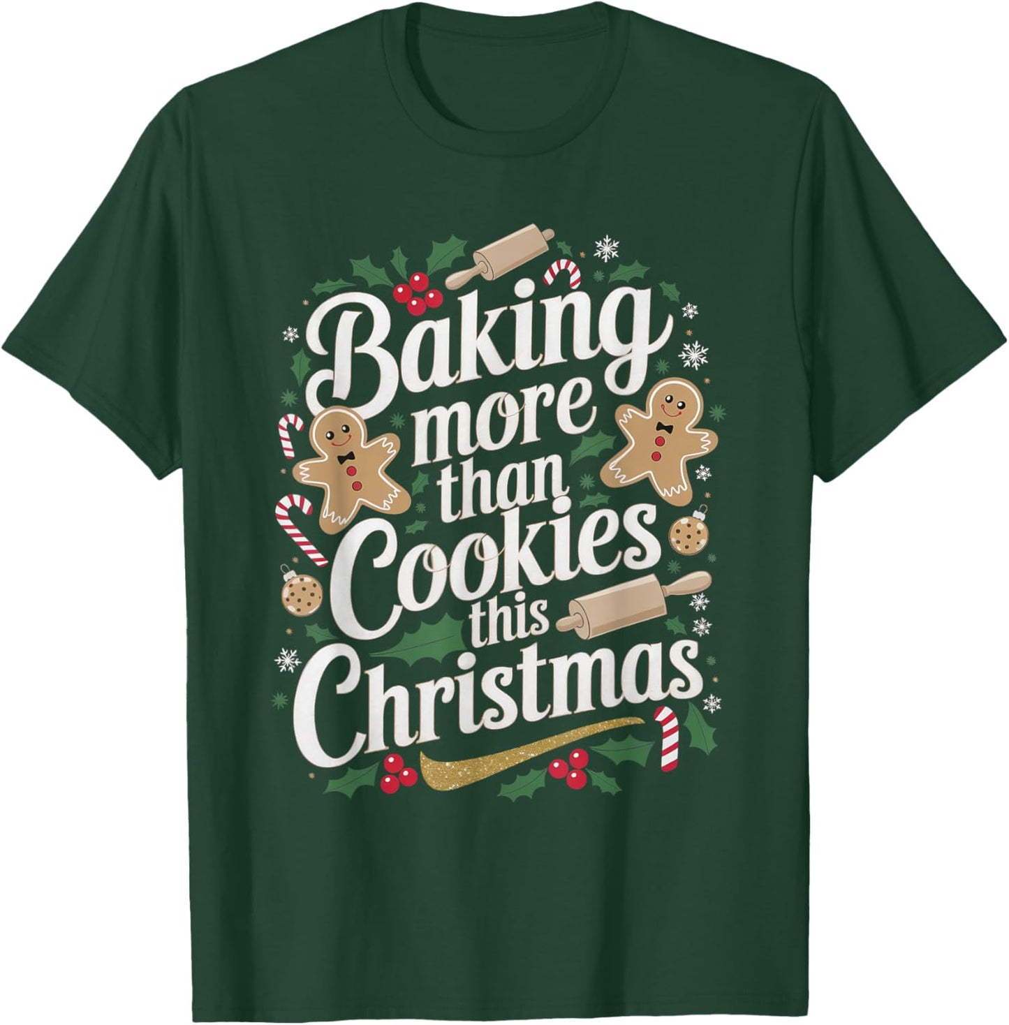 Baking More Than Cookies This Christmas Pregnancy Baby Baker T-Shirt - T-Shirt | Forest