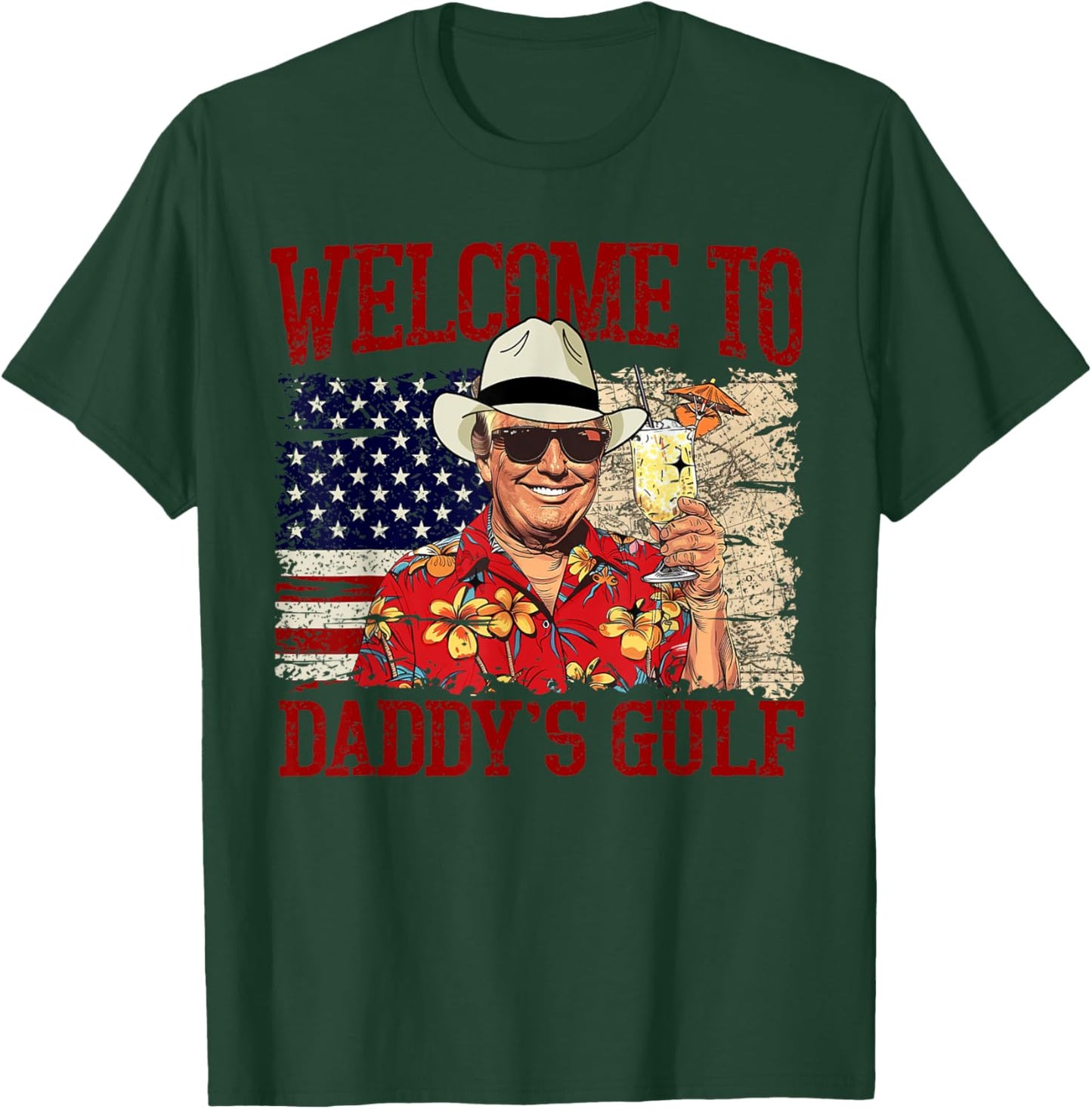 Trump Welcome To Daddy’s Gulf Trump Summer Daddy's Gulf T-Shirt - T-Shirt | Forest