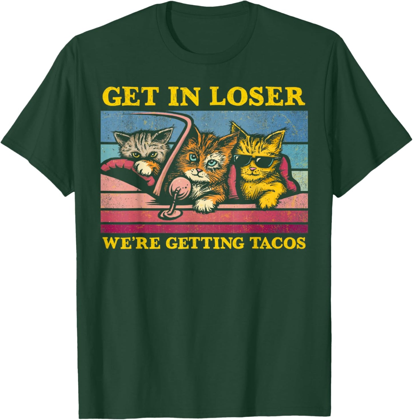 Vintage Animal Quote Get In Loser We're Getting Tacos Funny T-Shirt - T-Shirt | Forest