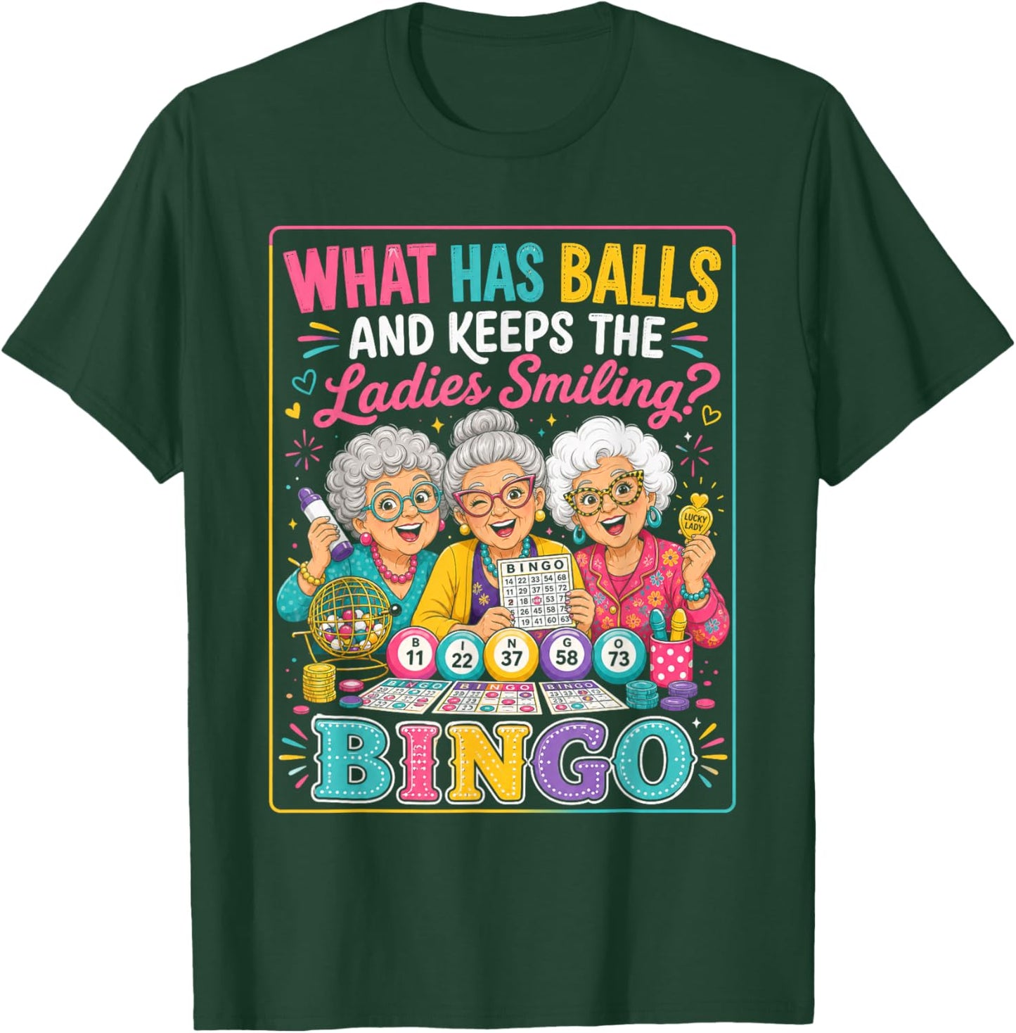 Bingo Player What Has Balls & Keeps The Ladies Smiling Bingo T-Shirt - T-Shirt | Forest