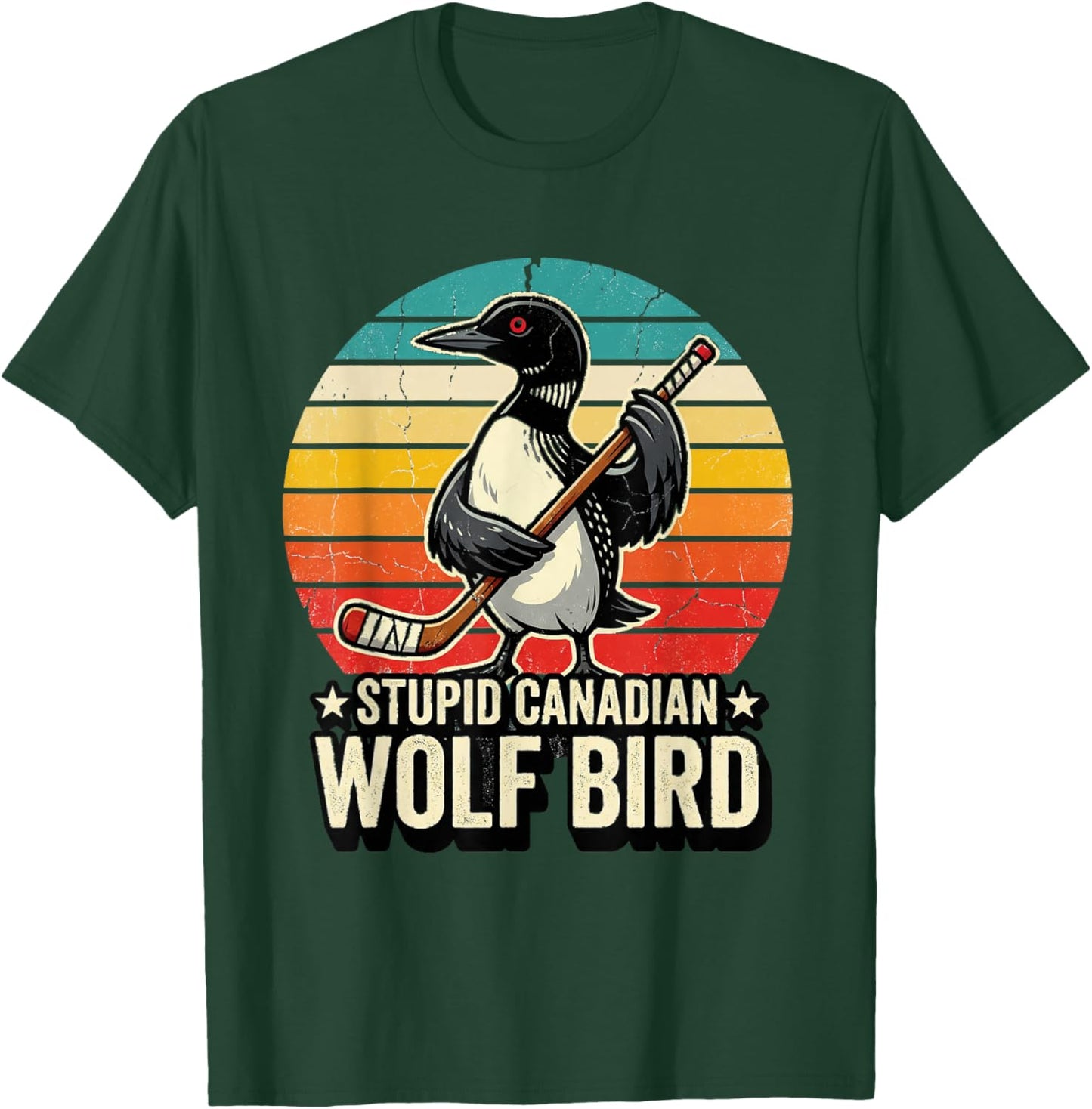 Hockey Meme "Stupid Canadian Wolfbird" with Heated Lo T-Shirt - T-Shirt | Forest