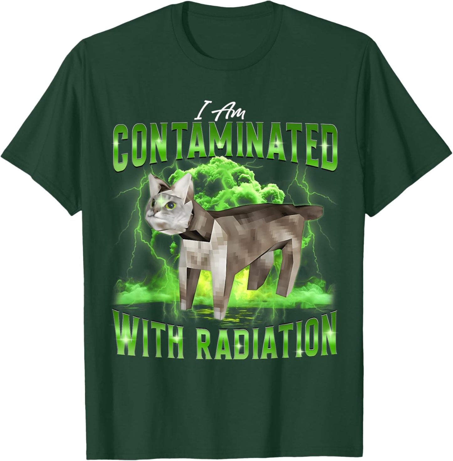 I Am Contaminated Funny Cat Meme Unhinged Weirdcore Design T-Shirt - T-Shirt | Forest
