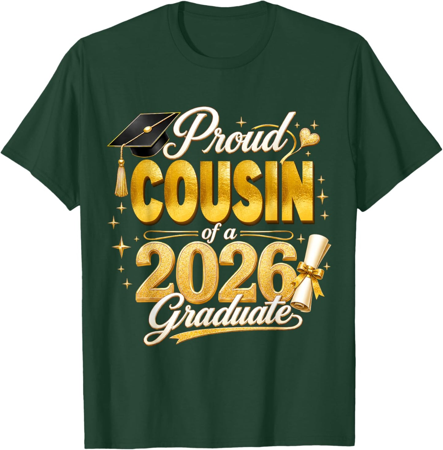 Proud Cousin 2026 Graduate Senior Graduation Family Pride T-Shirt - T-Shirt | Forest