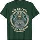 Viking Warrior Saying Mir Reichts Ich GEH Plündern Viking T-Shirt - T-Shirt | Forest
