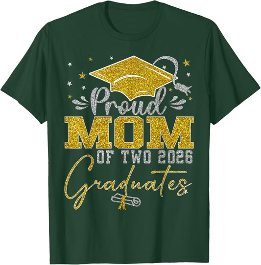 Proud Mom of Two Class of 2026 Graduates Twins Graduation T-Shirt - T-Shirt | Forest