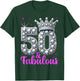 50th Birthday. 50 and Fabulous Women's, Ladies T-Shirt - T-Shirt | Forest