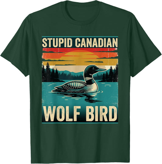 Hockey-Meme „Dummer Kanadischer Wolfsvogel“ mit beheiztem Lo T-Shirt - T-Shirt | Forest