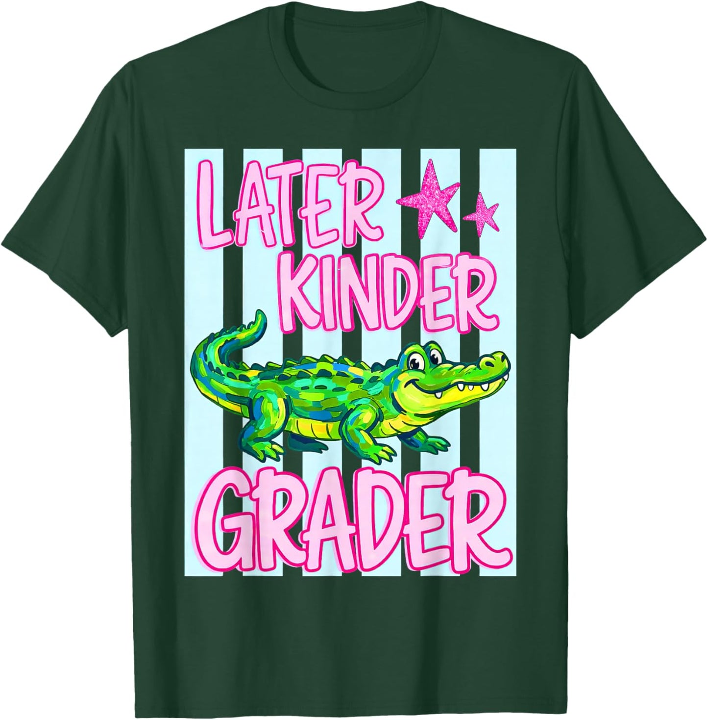 Later Kinder Grader, Last Day of School, See You Later T-Shirt - T-Shirt | Forest