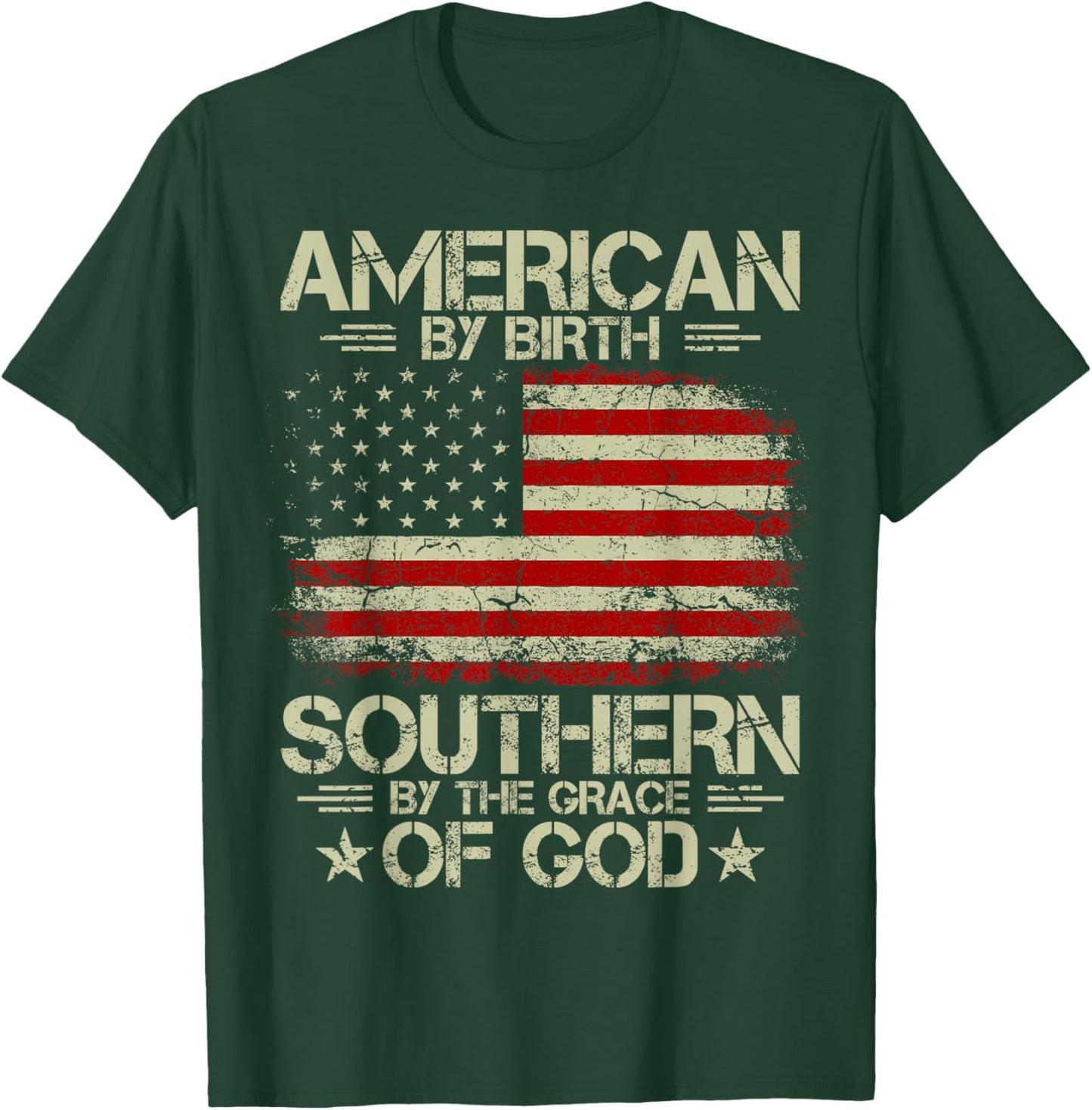 American by Birth Southern by The Grace of God T-Shirt - T-Shirt | Forest