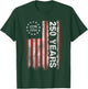 America 250th Anniversary 250 Years Patriotic 4th of July T-Shirt - T-Shirt | Forest