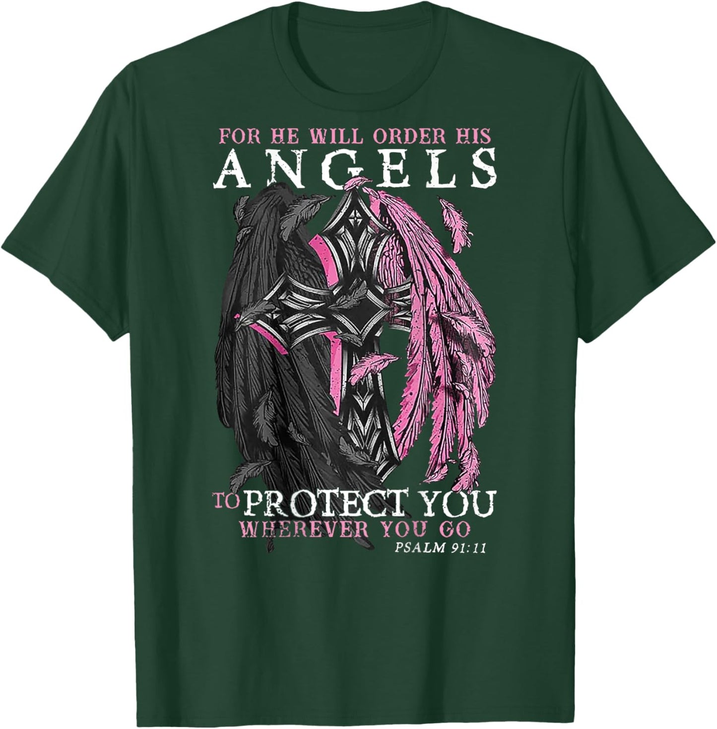 For He Will Order His Angels To Protect You Wherever (back) T-Shirt - T-Shirt | Forest