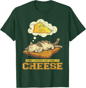 Sweet Dreams Are Made Of Cheese Funny Cheese Cat T-Shirt - T-Shirt | Forest
