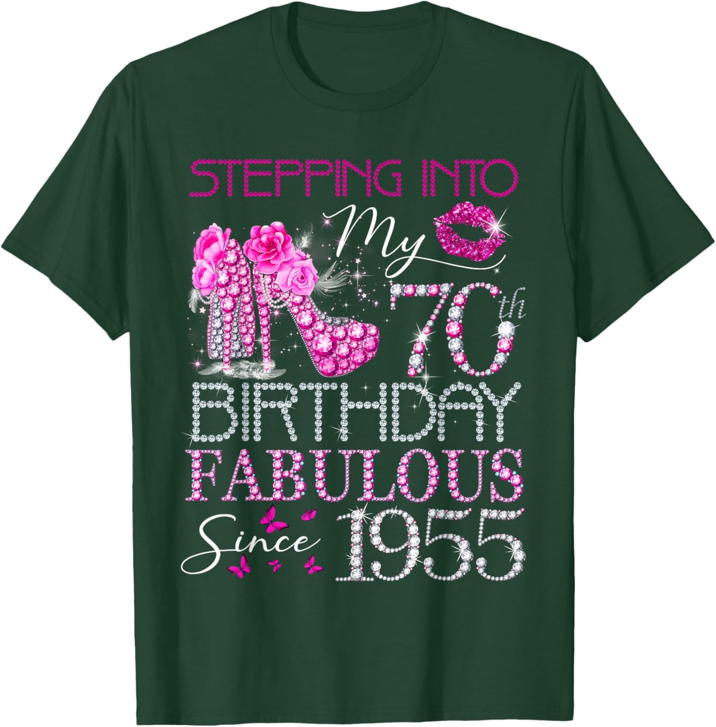 Stepping Into My 70th Birthday Fabulous Since 1955 T-Shirt - T-Shirt | Forest