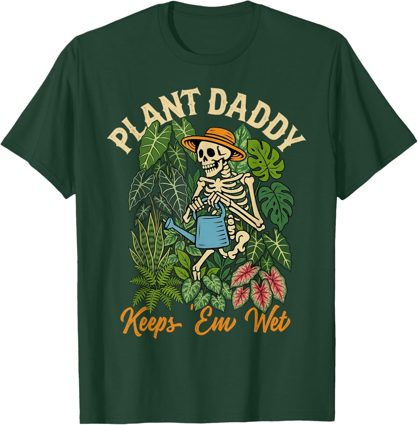 Plant Daddy Keeps 'Em Wet Funny for Gardeners Houseplant Dad T-Shirt - T-Shirt | Forest