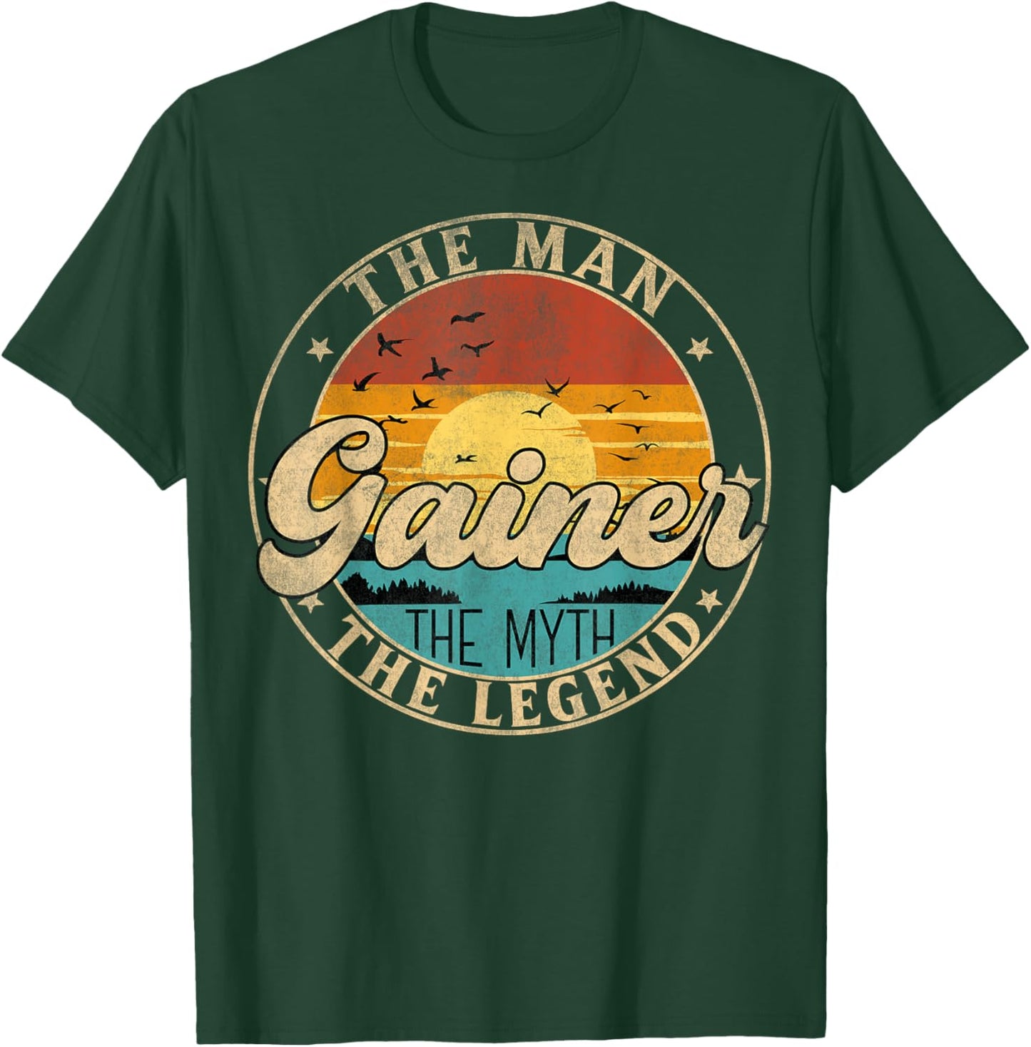 GAINER The Man The Myth The Legend First Name T-Shirt - T-Shirt | Forest