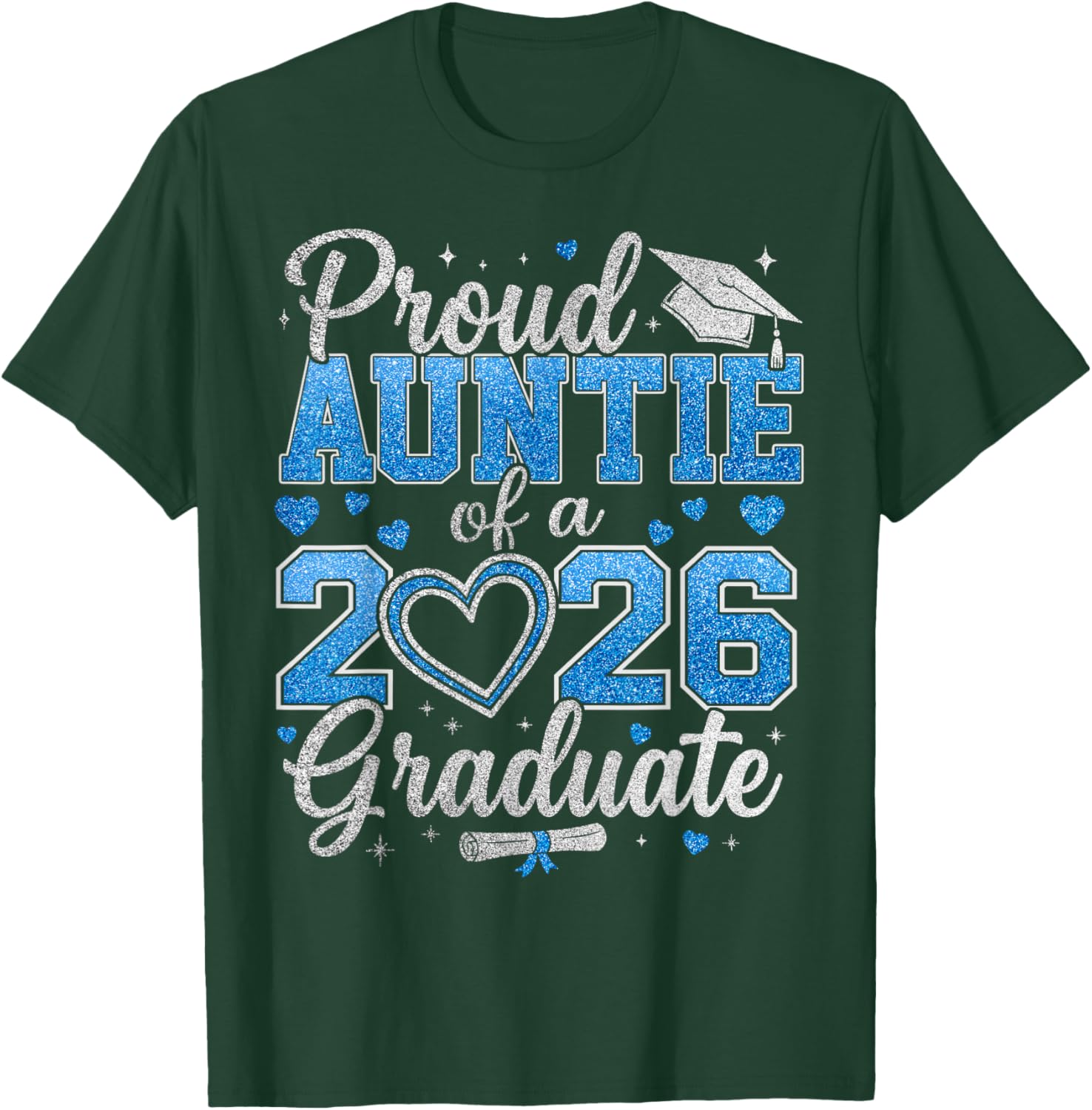 Proud Auntie of A 2026 Graduate Senior Class of 2026 T-Shirt - T-Shirt | Forest