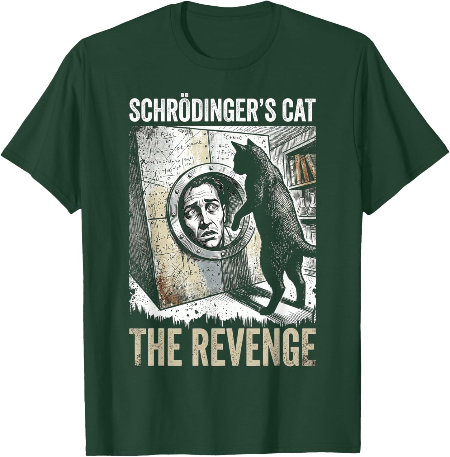 Schrodingers Cat Revenge Funny Physics Science Student T-Shirt - T-Shirt | Forest