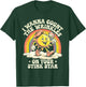 I Wanna Count The Wrinkles On Your Stink Star Sun T-Shirt - T-Shirt | Forest