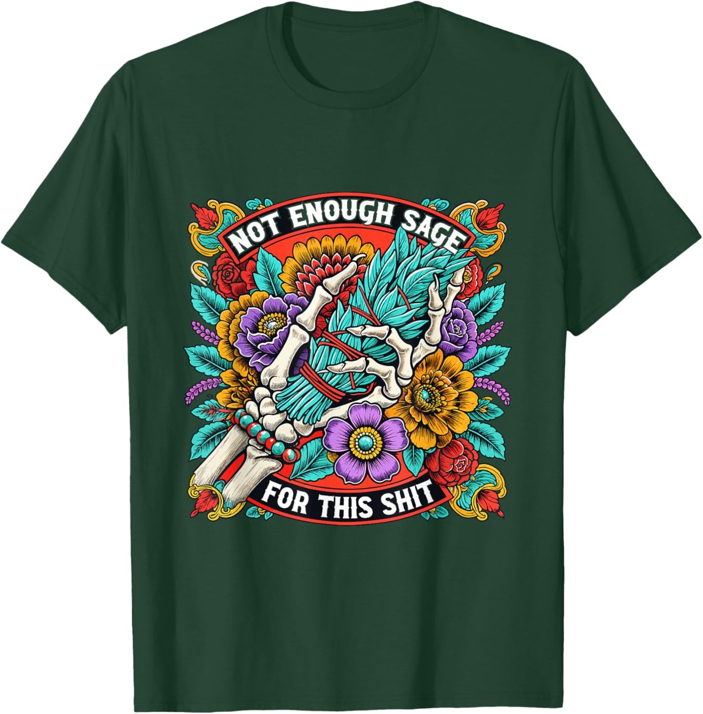Not Enough Sage For This Shit Shirt Skeleton Hand Smudge T-Shirt - T-Shirt | Forest