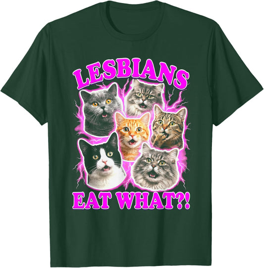 Lesbians Eat What Funny Cat Gay Pride LGBTQ Pun T-Shirt - T-Shirt | Forest