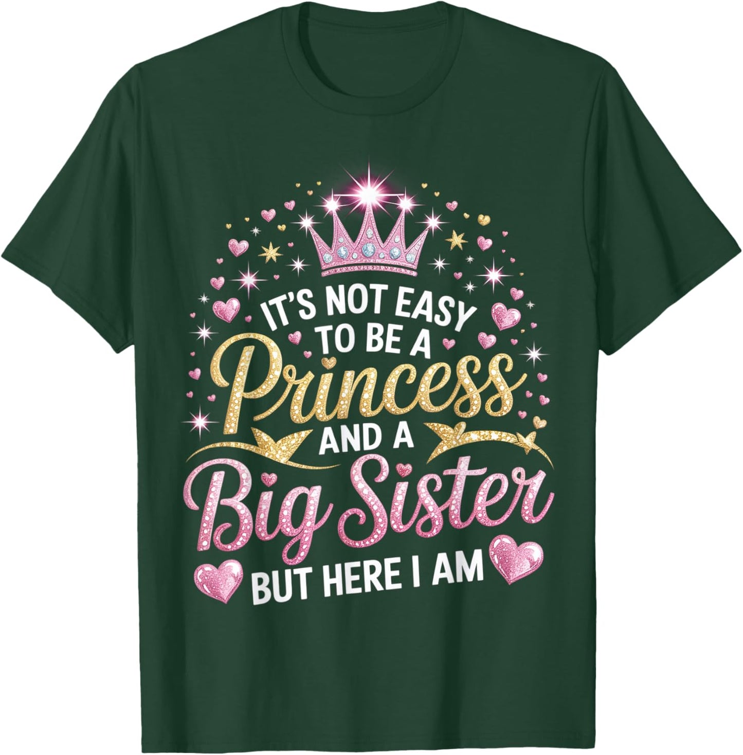 It is Not Easy to Be A Princess and A Big Sister Siblings T-Shirt - T-Shirt | Forest