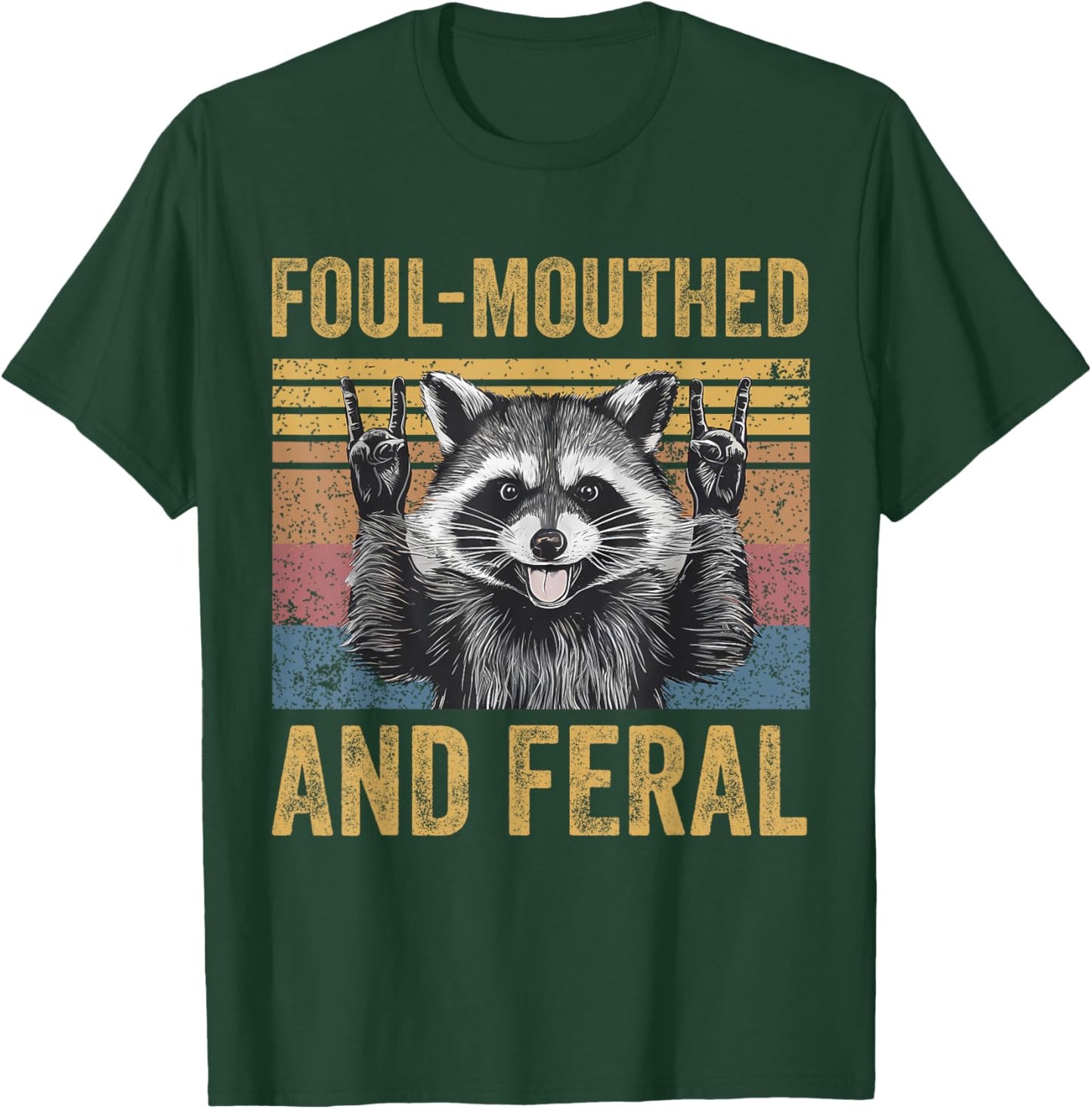 Foul Mouthed and Feral Raccoon Feral Summer Meme Vintage T-Shirt - T-Shirt | Forest