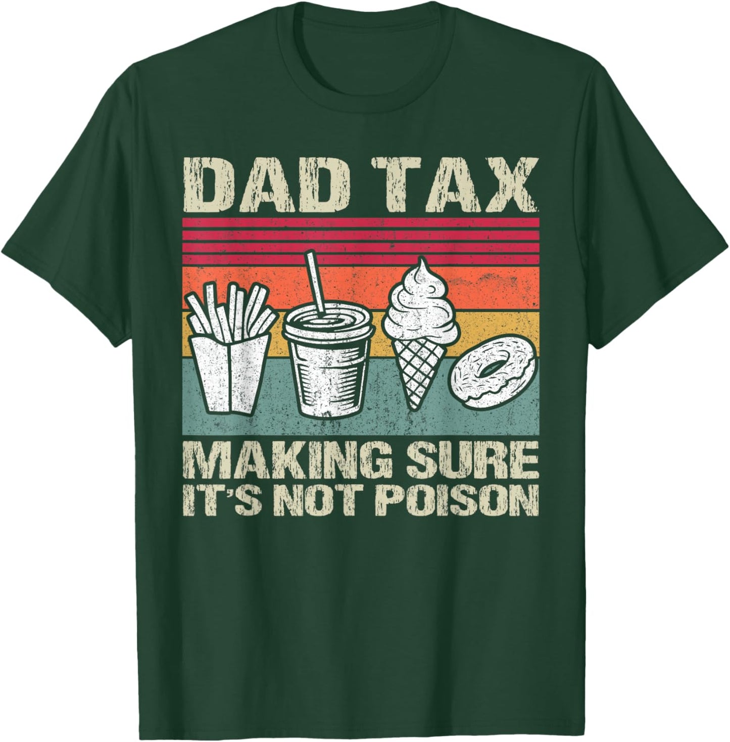 Retro Dad Tax Making Sure It's Not Poison Funny Father's Day T-Shirt - T-Shirt | Forest