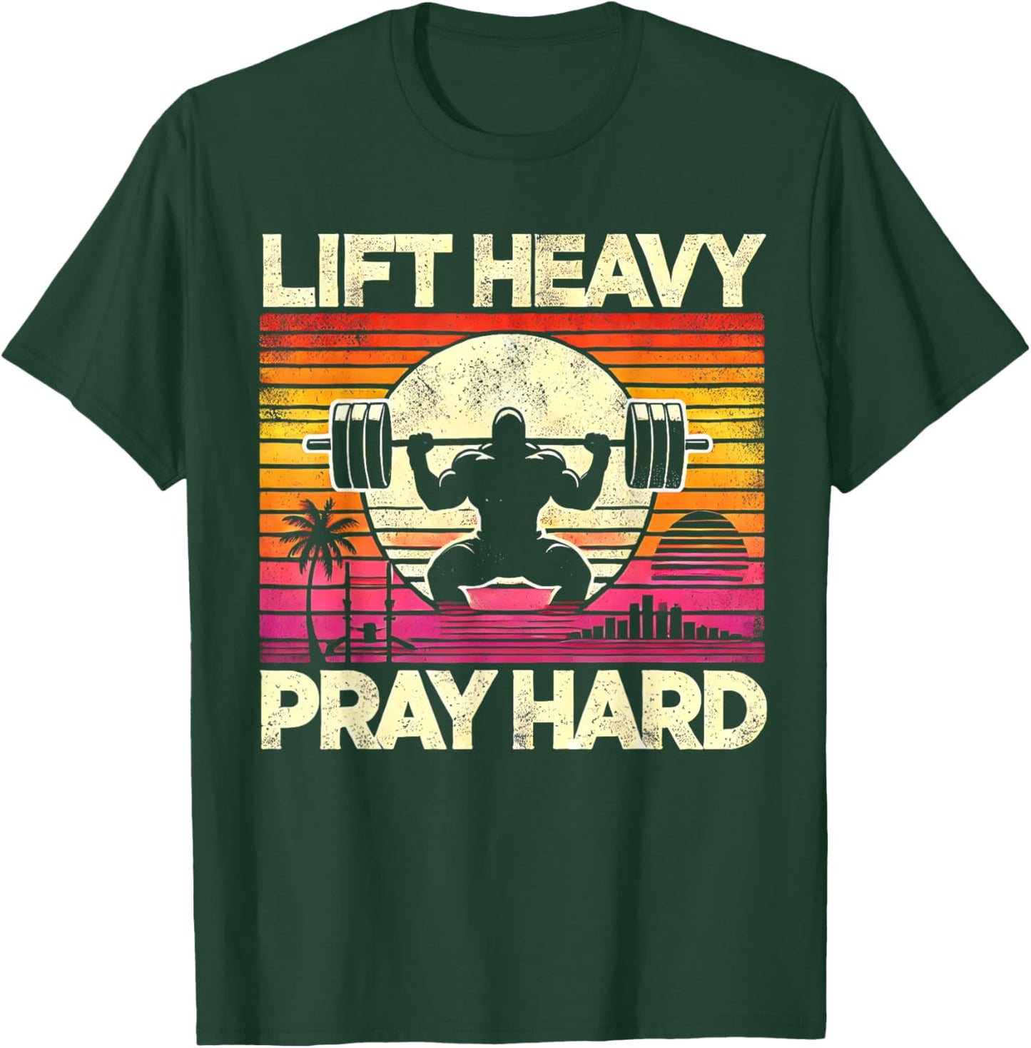 Retro Vintage Gym Lift Heavy Pray Hard T-Shirt - T-Shirt | Forest