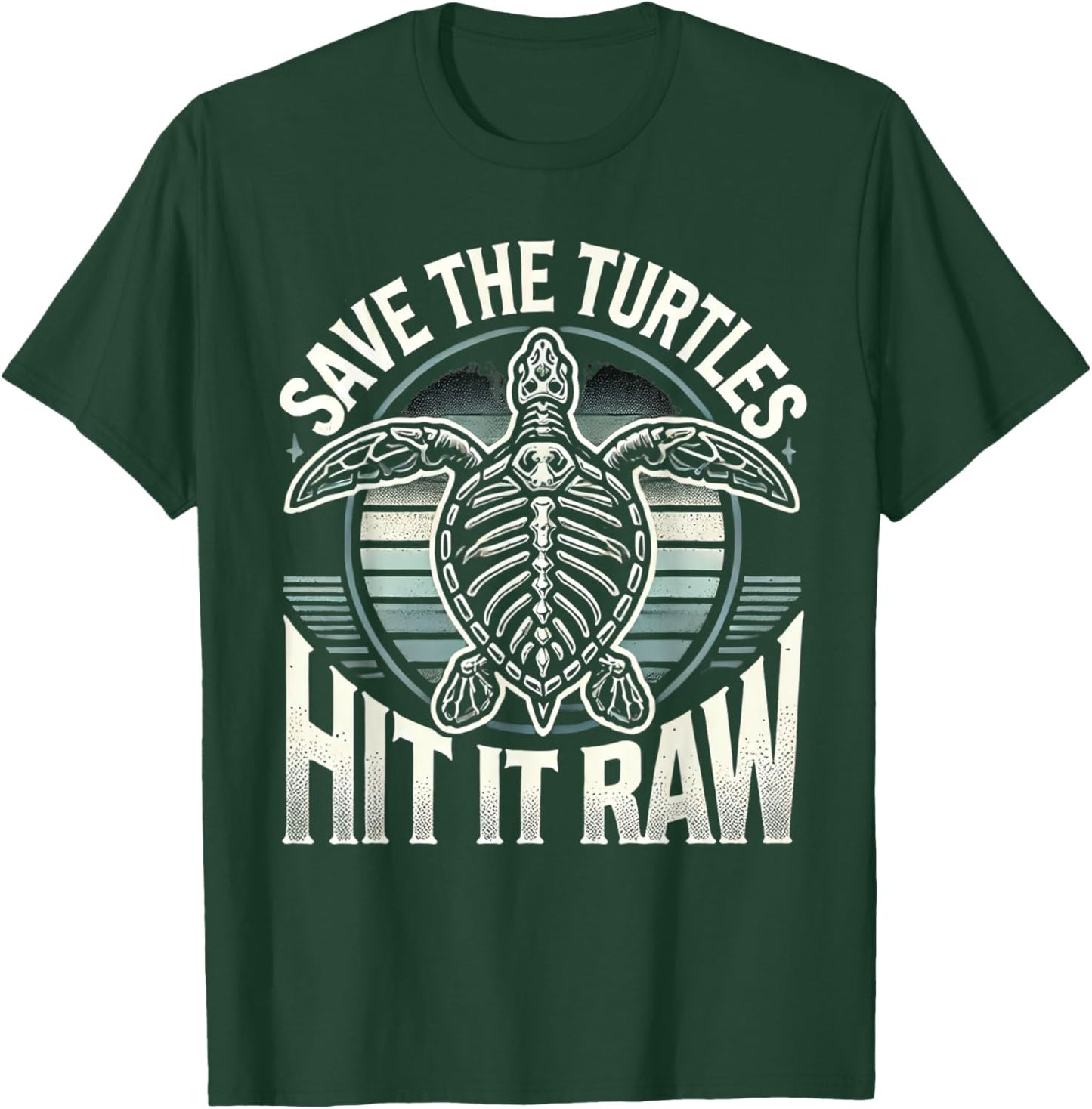 Save the Turtles Funny Eco-Friendly Raw Dark Humor Design T-Shirt - T-Shirt | Forest