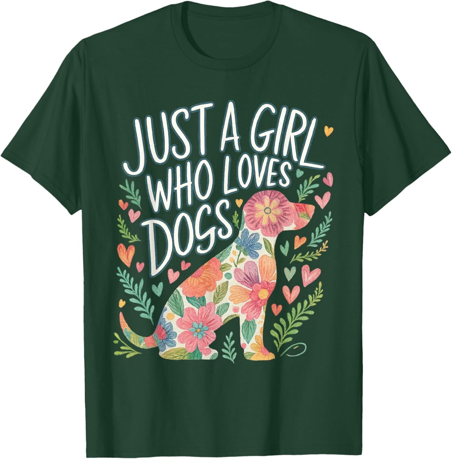 Just A Girl Who Loves Dogs Cute Dog Lady T-Shirt - T-Shirt | Forest