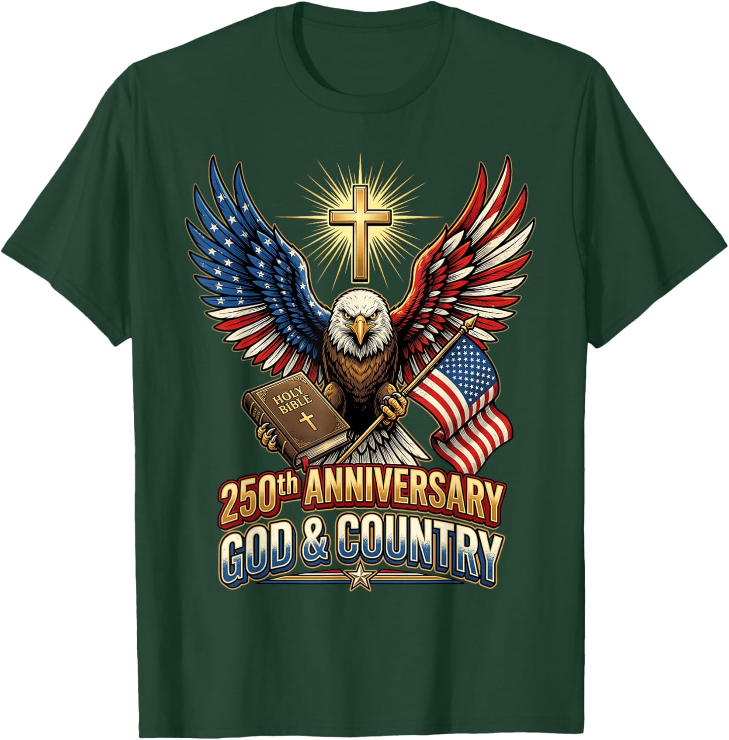 250th Anniversary of Independence July 4th Eagle Christian T-Shirt - T-Shirt | Forest