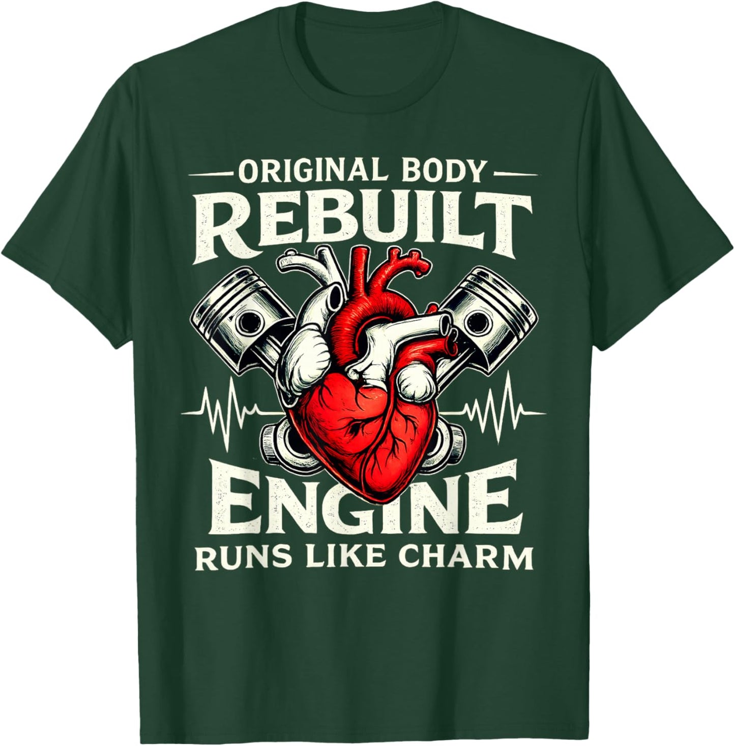 Original Body Rebuilt Engine Runs Like a Charm T-Shirt - T-Shirt | Forest