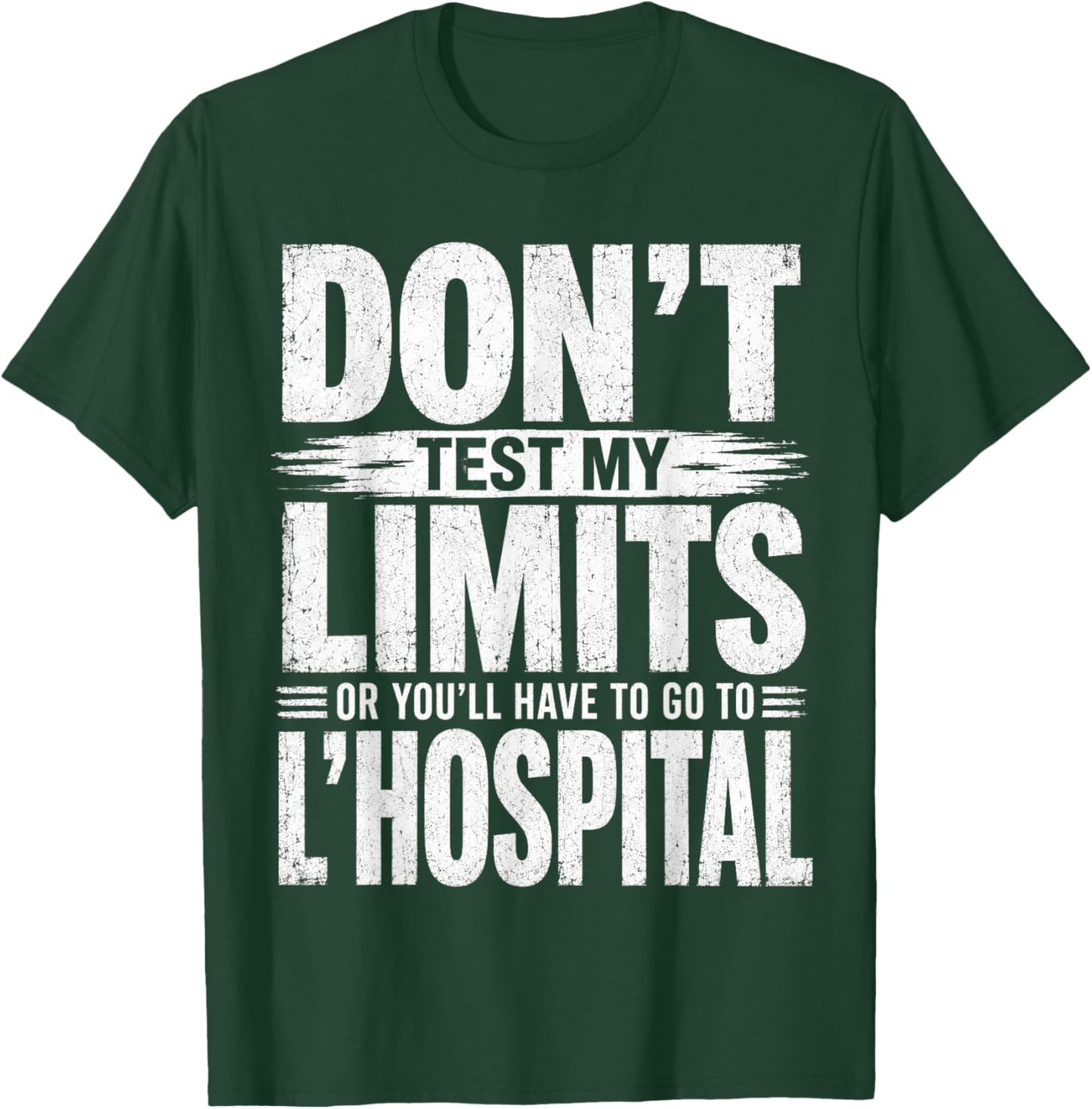 Funny Don't Test My Limits L'Hospital Calc Math Pun Calculus T-Shirt - T-Shirt | Forest