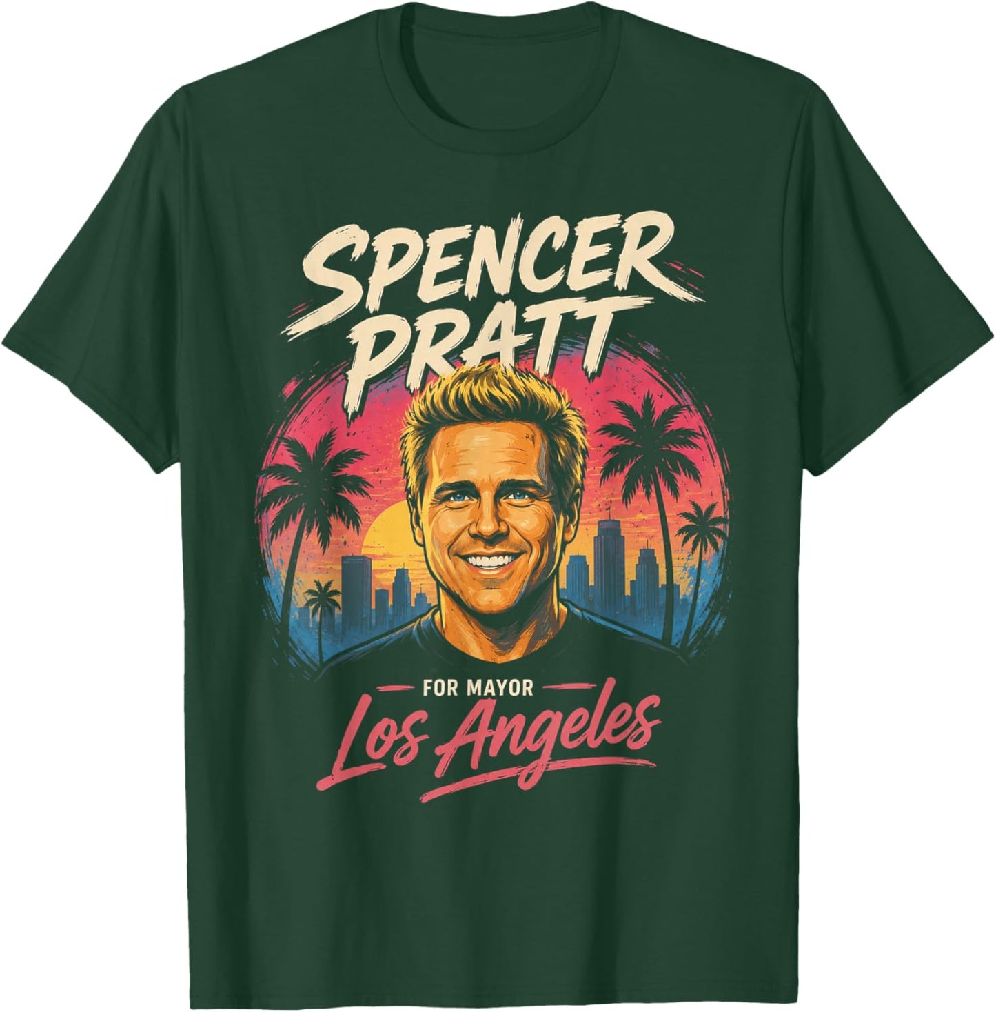 Spencer Pratt for LA Mayor California Humor Design T-Shirt - T-Shirt | Forest