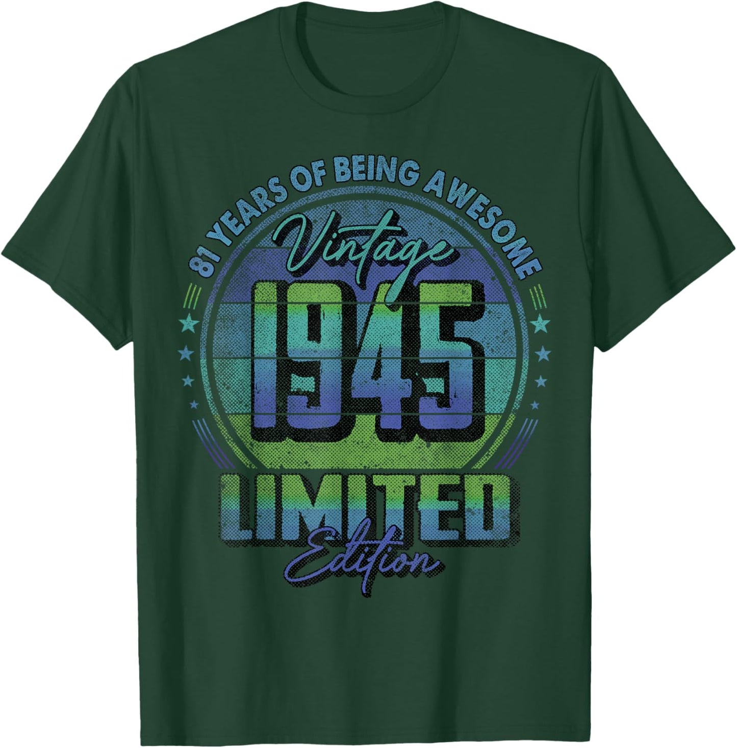 Vintage 1945 Limited Edition Shirt 81 Year Old 81st Birthday T-Shirt - T-Shirt | Forest