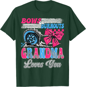 Burnouts or Bows Grandma Loves You Gender Reveal Party T-Shirt - T-Shirt | Forest