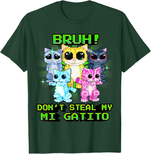 Bruh Don't Steal My Mi Gatito Brainrot Meme for Kids Teens T-Shirt - T-Shirt | Forest