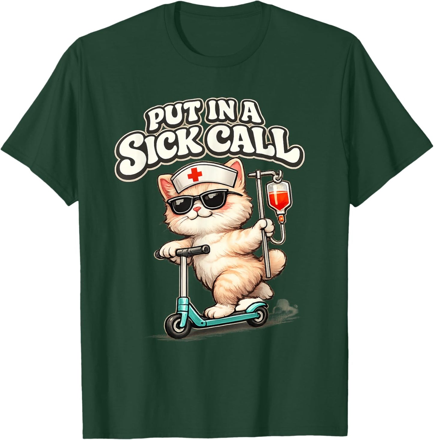 Funny Nurse Put in A Sick Call Cat Rn Nursing Humor T-Shirt - T-Shirt | Forest